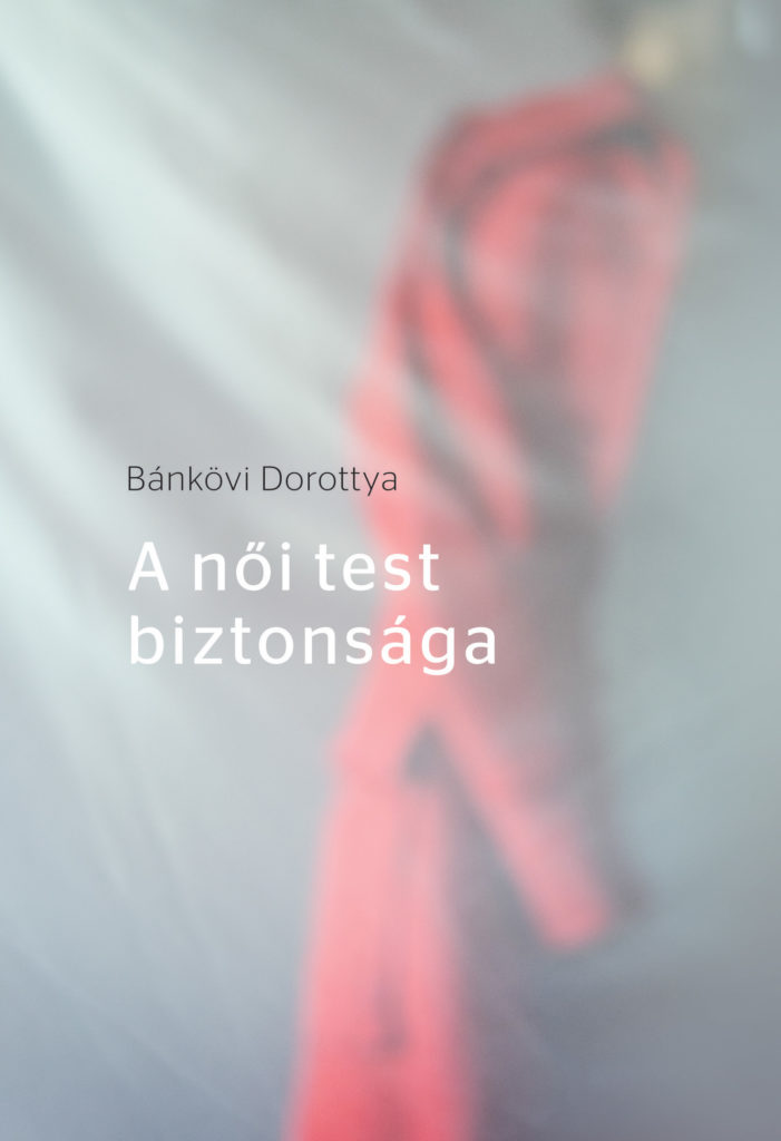 Bánkövi Dorottya: A női test biztonsága