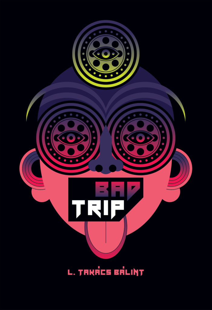 L. Takács Bálint: Bad trip