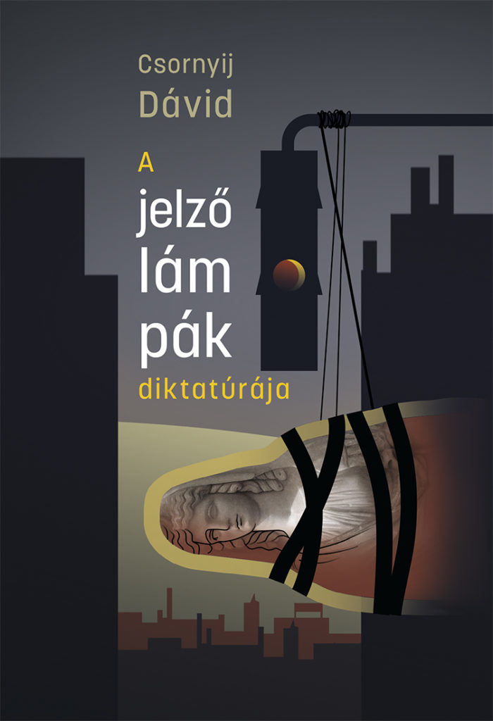 Csornyij Dávid: A jelzőlámpák diktatúrája