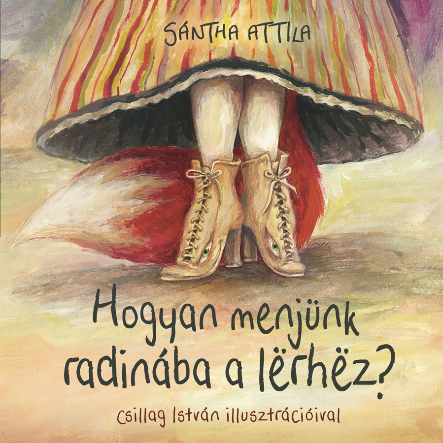 Sántha Attila: Hogyan menjünk radinába lërhëz