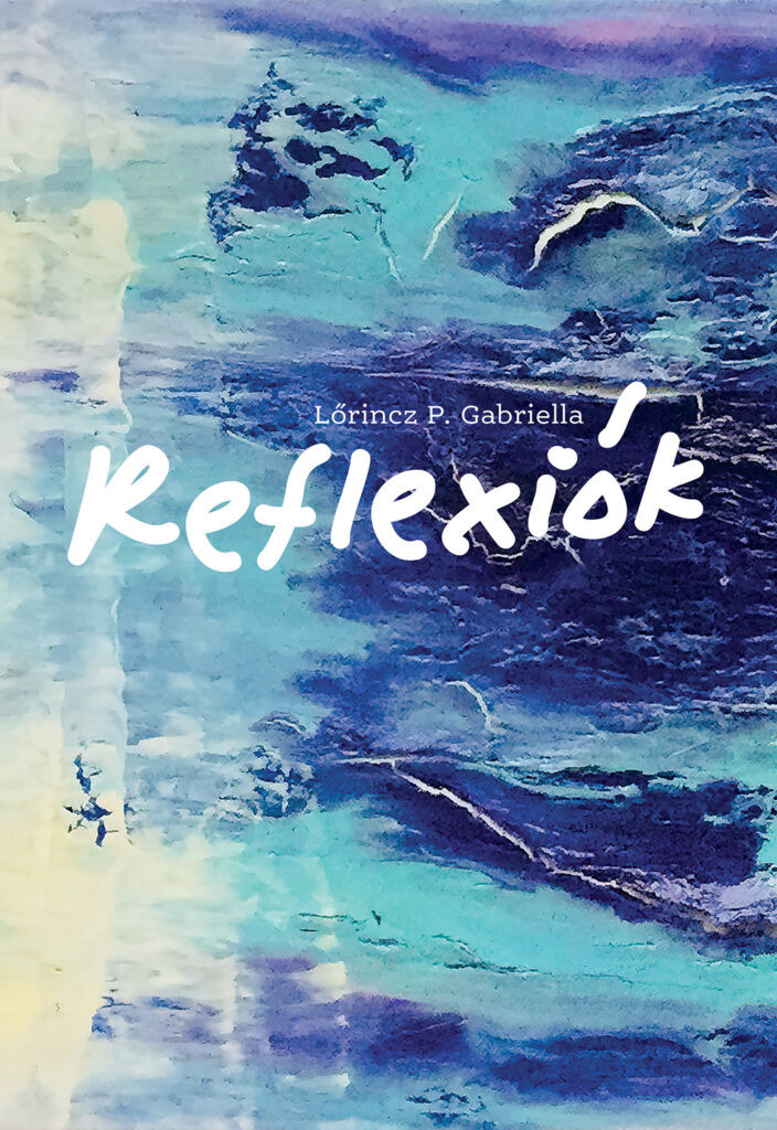 Lőrincz P. Gabriella: Reflexiók